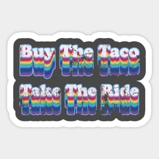 Buy The Taco Take The Ride Vintage Distressed Sticker